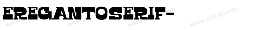 Ereganto Serif字体转换